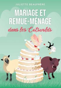 Juliette Beaufrere - Mariage et remue menage dans les Cotswolds